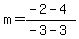 m=%28-2-4%29%2F%28-3-3%29