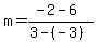 m=%28-2-6%29%2F%283-%28-3%29%29