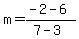 m=%28-2-6%29%2F%287-3%29