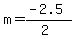 m=%28-2.5%29%2F%282%29
