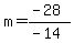 m=%28-28%29%2F%28-14%29