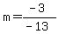 m=%28-3%29%2F%28-13%29