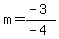 m=%28-3%29%2F%28-4%29