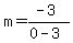 m=%28-3%29%2F%280-3%29
