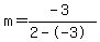 m=%28-3%29%2F%282--3%29