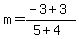 m=%28-3%2B3%29%2F%285%2B4%29