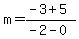 m=%28-3%2B5%29%2F%28-2-0%29