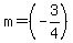 m=%28-3%2F4%29