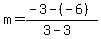 m=%28-3-%28-6%29%29%2F%283-3%29