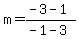 m=%28-3-1%29%2F%28-1-3%29