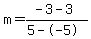 m=%28-3-3%29%2F%285--5%29