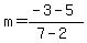 m=%28-3-5%29%2F%287-2%29