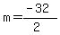 m=%28-32%29%2F%282%29