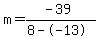 m=%28-39%29%2F%288--13%29