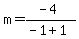 m=%28-4%29%2F%28-1%2B1%29