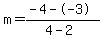 m=%28-4--3%29%2F%284-2%29