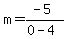 m=%28-5%29%2F%280-4%29