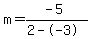 m=%28-5%29%2F%282--3%29