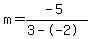 m=%28-5%29%2F%283--2%29