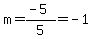 m=%28-5%29%2F5=-1
