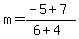 m=%28-5%2B7%29%2F%286%2B4%29