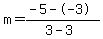 m=%28-5--3%29%2F%283-3%29