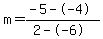 m=%28-5--4%29%2F%282--6%29