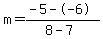 m=%28-5--6%29%2F%288-7%29