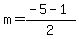 m=%28-5-1%29%2F2