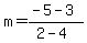 m=%28-5-3%29%2F%282-4%29