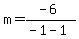 m=%28-6%29%2F%28-1-1%29