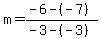 m=%28-6-%28-7%29%29%2F%28-3-%28-3%29%29