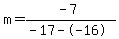 m=%28-7%29%2F%28-17--16%29