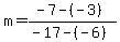 m=%28-7-%28-3%29%29%2F%28-17-%28-6%29%29