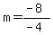 m=%28-8%29%2F%28-4%29