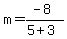 m=%28-8%29%2F%285%2B3%29%29