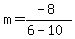 m=%28-8%29%2F%286-10%29