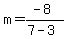 m=%28-8%29%2F%287-3%29