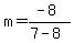 m=%28-8%29%2F%287-8%29