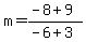 m=%28-8%2B9%29%2F%28-6%2B3%29