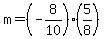 m=%28-8%2F10%29%2A%285%2F8%29