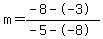 m=%28-8--3%29%2F%28-5--8%29