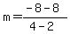 m=%28-8-8%29%2F%284-2%29
