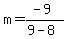 m=%28-9%29%2F%289-8%29