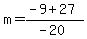 m=%28-9%2B27%29%2F%28-20%29
