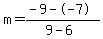 m=%28-9--7%29%2F%289-6%29