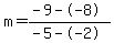 m=%28-9--8%29%2F%28-5--2%29