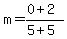 m=%280%2B2%29%2F%285%2B5%29