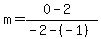 m=%280-2%29%2F%28-2-%28-1%29%29