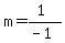 m=%281%29%2F%28-1%29